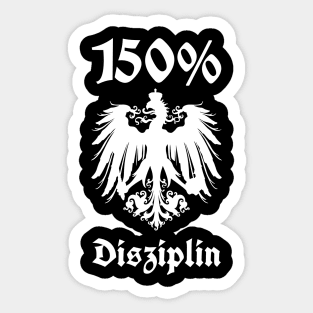 Prussia Germany 150% discipline with Kingdom of Prussia eagle Sticker